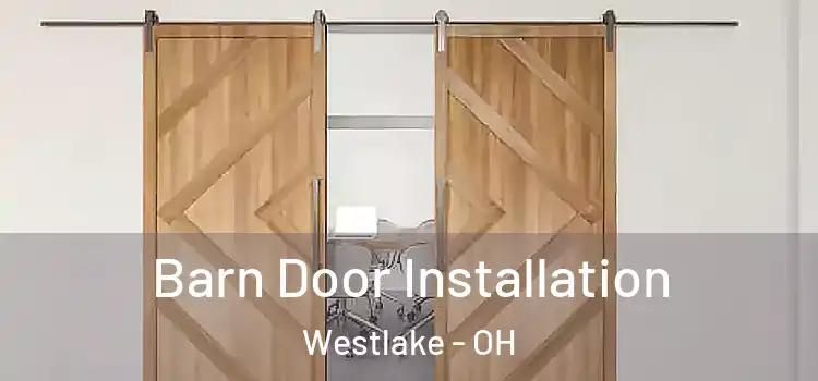 Barn Door Installation Westlake - OH