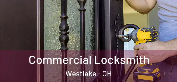 Commercial Locksmith Westlake - OH