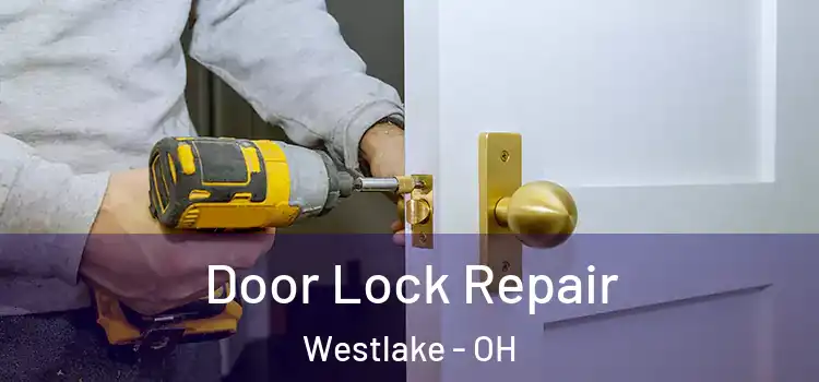 Door Lock Repair Westlake - OH