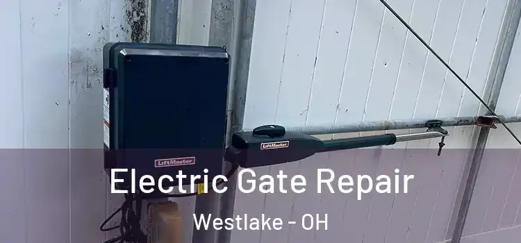 Electric Gate Repair Westlake - OH
