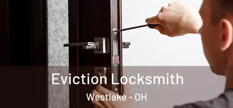 Eviction Locksmith Westlake - OH