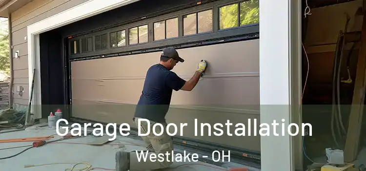  Garage Door Installation Westlake - OH