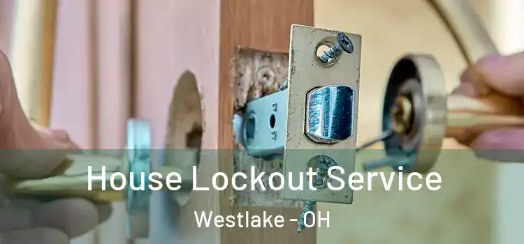 House Lockout Service Westlake - OH