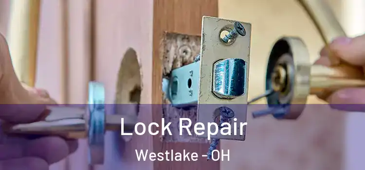 Lock Repair Westlake - OH