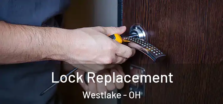 Lock Replacement Westlake - OH