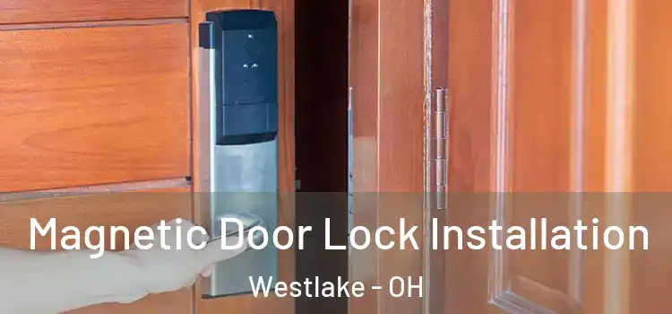  Magnetic Door Lock Installation Westlake - OH