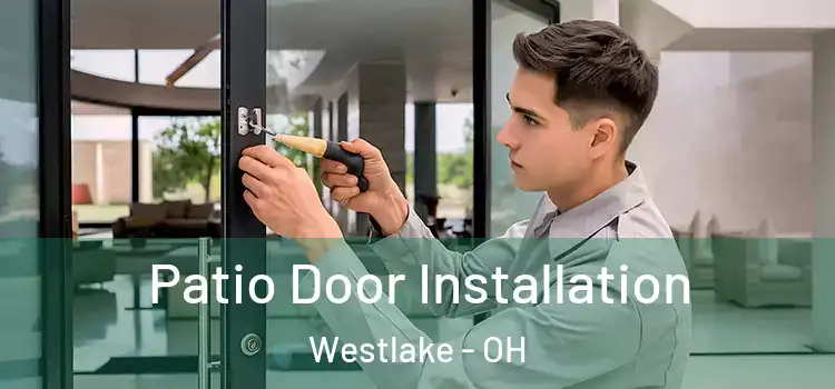  Patio Door Installation Westlake - OH
