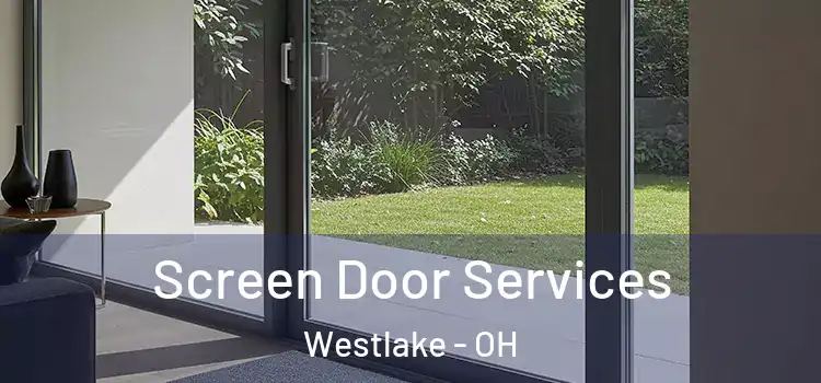 Screen Door Services Westlake - OH
