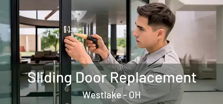 Sliding Door Replacement Westlake - OH
