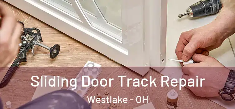 Sliding Door Track Repair Westlake - OH