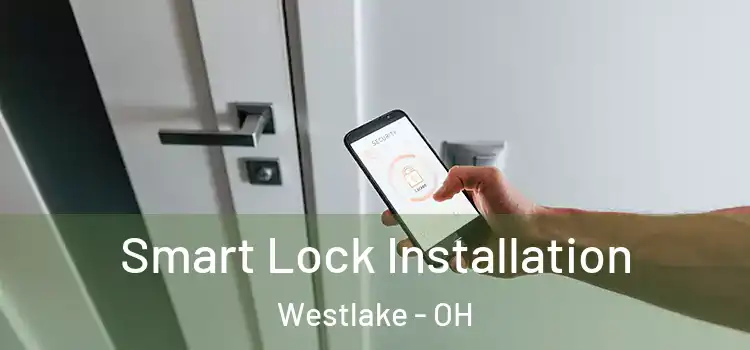 Smart Lock Installation Westlake - OH
