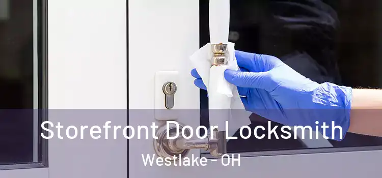 Storefront Door Locksmith Westlake - OH